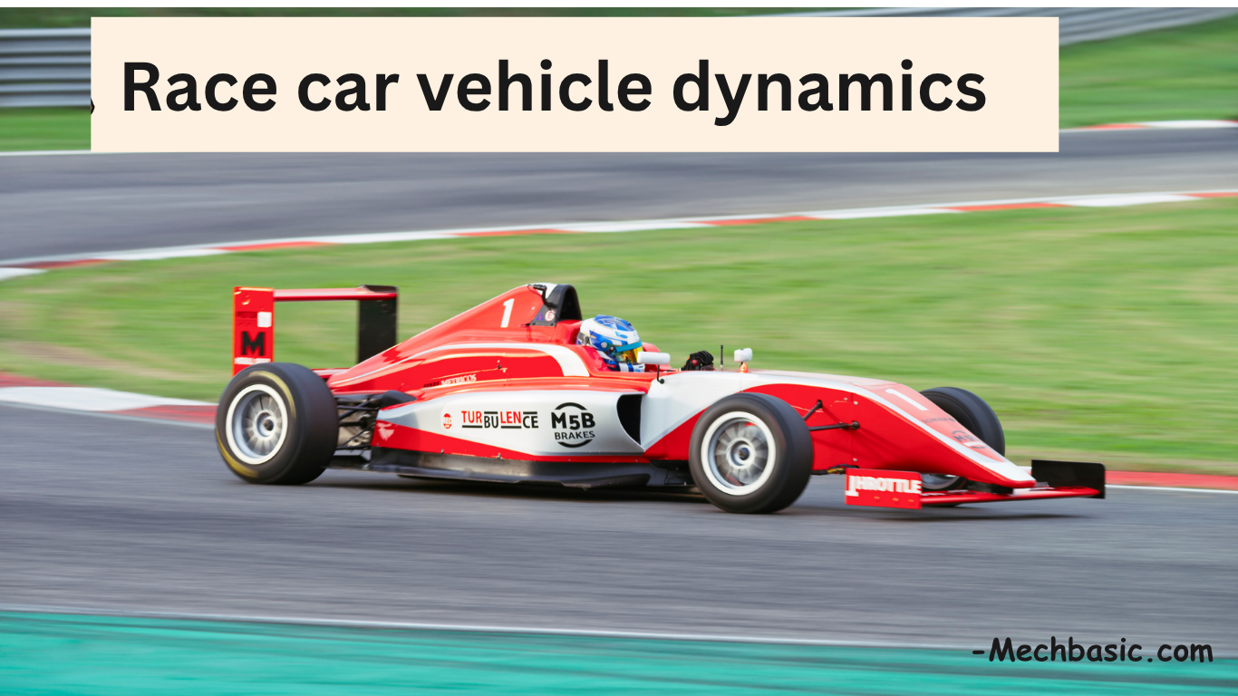 Race car vehicle dynamics-Everything you need to know