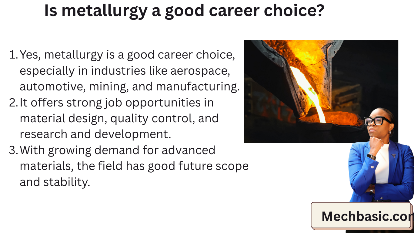 Is metallurgy a good career choice?