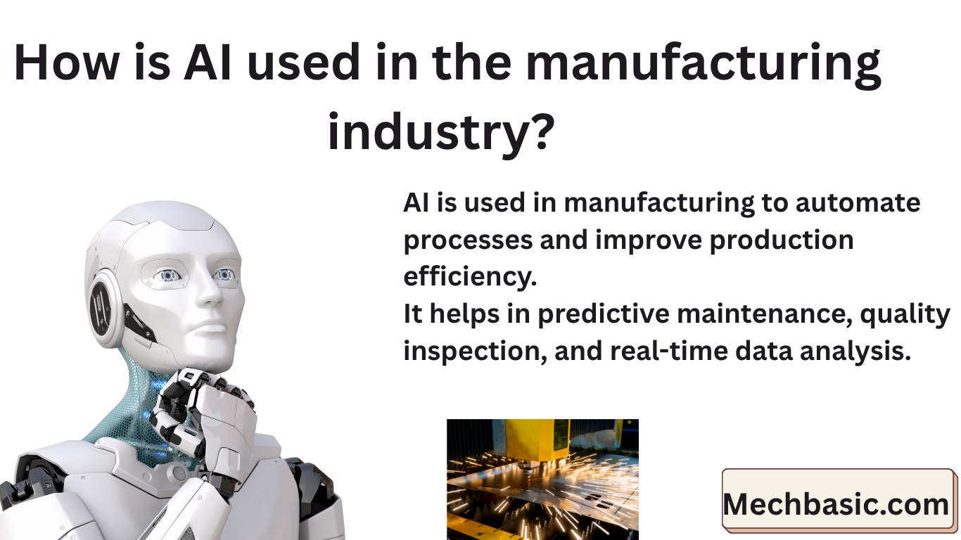 How is AI used in the manufacturing industry?