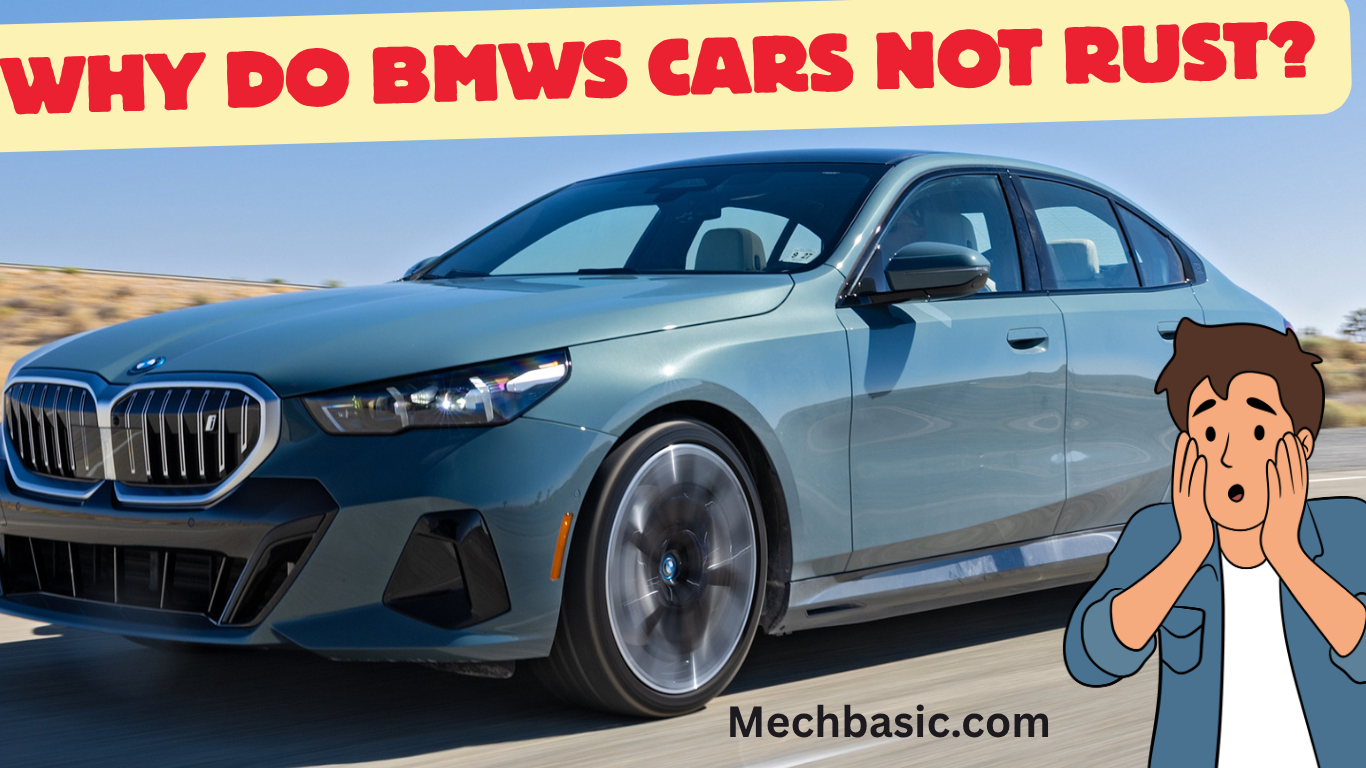 Why do BMWs cars not rust?