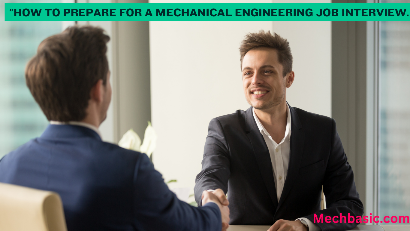 “How to Prepare for a Mechanical Engineering Job Interview.