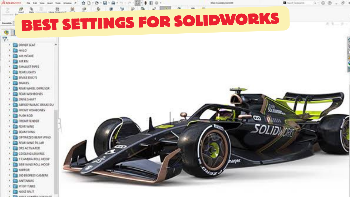 Best settings for solidworks you need to know